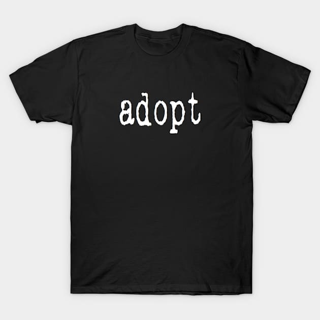 adopt T-Shirt by clbphotography33